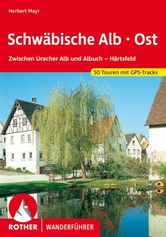 ROTHER Wanderführer Schwäbische Alb Ost