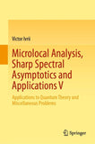 Microlocal Analysis, Sharp Spectral Asymptotics and Applications V