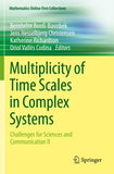 Multiplicity of Time Scales in Complex Systems