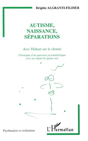 AUTISME, NAISSANCE, SÉPARATIONS