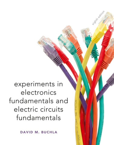 Lab Manual for Electronics Fundamentals and Electronic Circuits Fundamentals, Electronics Fundamentals: Circuits, Devices & Applications