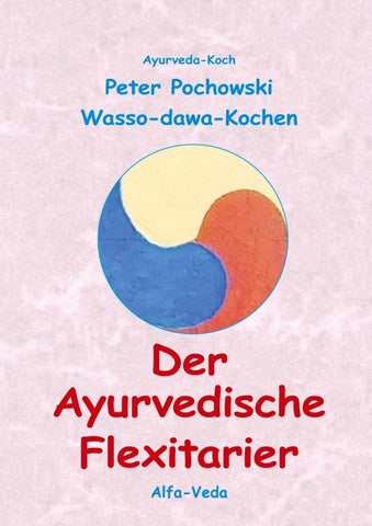 Der Ayurvedische Flexitarier
