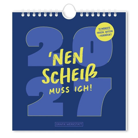 Postkartenkalender 2027 'Nen Scheiß muss ich!