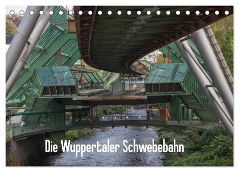Die Wuppertaler Schwebebahn (Tischkalender 2027 DIN A5 quer), CALVENDO Monatskalender