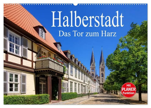 Halberstadt - Das Tor zum Harz (Wandkalender 2026 DIN A2 quer), CALVENDO Monatskalender