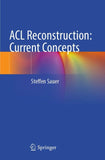 ACL Reconstruction: Current Concepts
