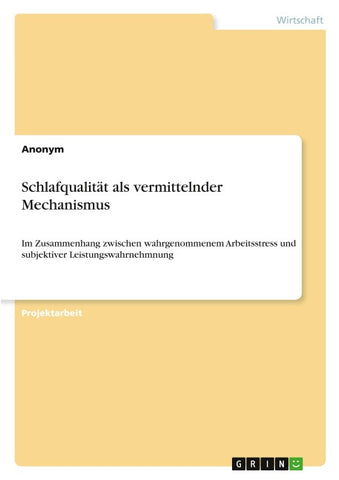 Schlafqualität als vermittelnder Mechanismus