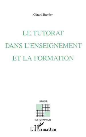 LE TUTORAT DANS L'ENSEIGNEMENT ET LA FORMATION