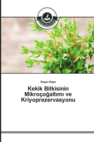 Kekik Bitkisinin Mikroço¿alt¿m¿ ve Kriyoprezervasyonu