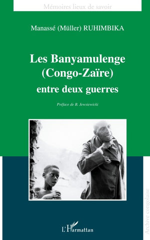 LES BANYAMULENGE (CONGO-ZAÏRE) ENTRE DEUX GUERRES