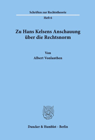 Zu Hans Kelsens Anschauung über die Rechtsnorm.