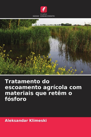 Tratamento do escoamento agrícola com materiais que retêm o fósforo