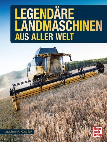 Legendäre Landmaschinen aus aller Welt