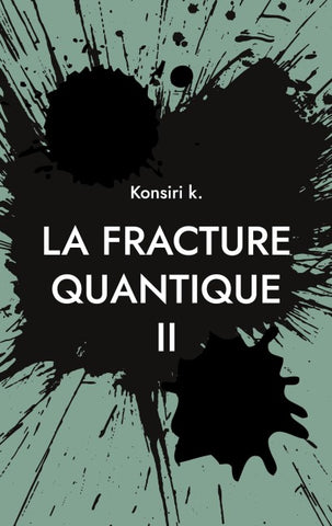 La fracture quantique II