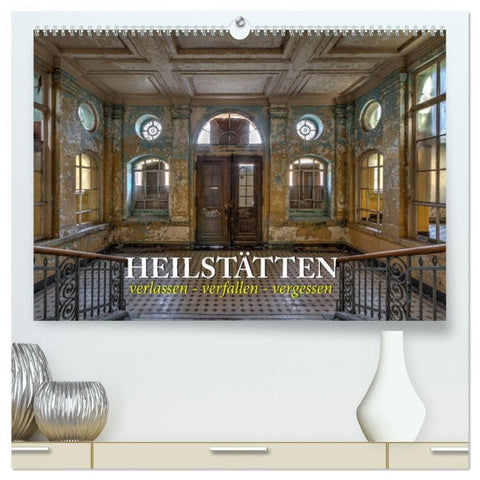 Heilstätten - verlassen und vergessen (hochwertiger Premium Wandkalender 2026 DIN A2 quer), Kunstdruck in Hochglanz