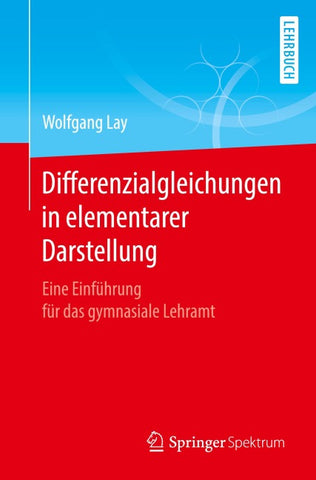 Differenzialgleichungen in elementarer Darstellung