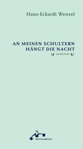An meinen Schultern hängt die Nacht