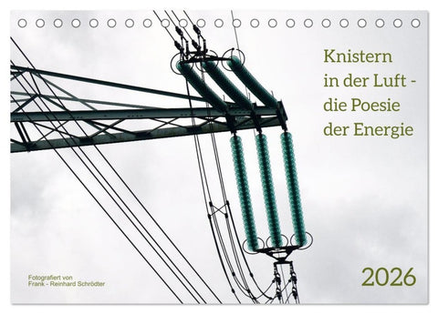 Knisternde Spannnung (Tischkalender 2026 DIN A5 quer), CALVENDO Monatskalender