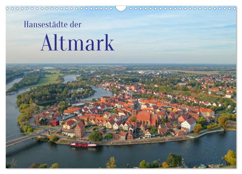 Hansestädte der Altmark (Wandkalender 2026 DIN A3 quer), CALVENDO Monatskalender