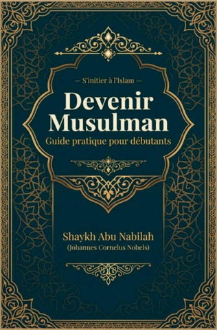 Devenir Musulman Guide pratique pour débutants