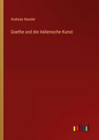 Goethe und die italienische Kunst
