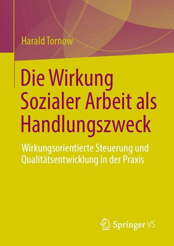 Die Wirkung Sozialer Arbeit als Handlungszweck
