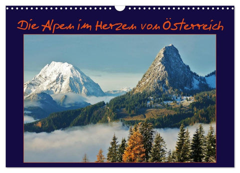 Die Alpen im Herzen von Österreich (Wandkalender 2026 DIN A3 quer), CALVENDO Monatskalender