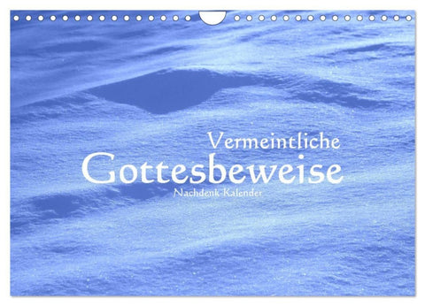 Vermeintliche Gottesbeweise - Nachdenk-Kalender (Wandkalender 2027 DIN A4 quer), CALVENDO Monatskalender