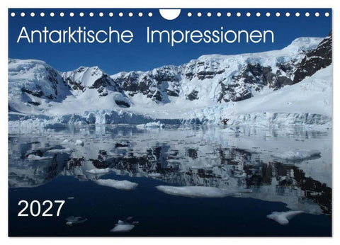 Antarktische Impressionen (Wandkalender 2027 DIN A4 quer), CALVENDO Monatskalender