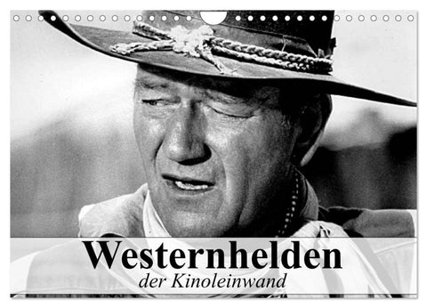 Westernhelden der Kinoleinwand (Wandkalender 2027 DIN A4 quer), CALVENDO Monatskalender