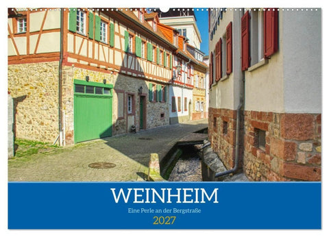 Weinheim - Eine Perle an der Bergstraße (Wandkalender 2027 DIN A2 quer), CALVENDO Monatskalender