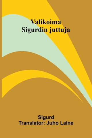 Valikoima Sigurdin juttuja