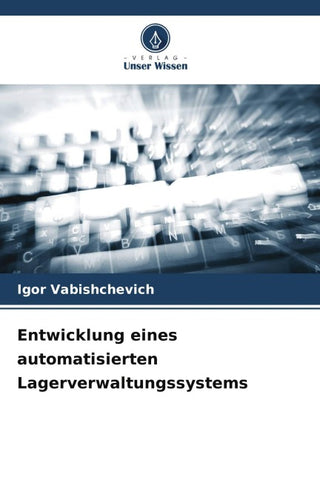 Entwicklung eines automatisierten Lagerverwaltungssystems