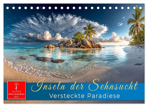 Inseln der Sehnsucht - Versteckte Paradiese (Tischkalender 2027 DIN A5 quer), CALVENDO Monatskalender