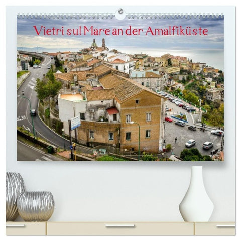 Vietri sul Mare an der Amalfiküste (hochwertiger Premium Wandkalender 2027 DIN A2 quer), Kunstdruck in Hochglanz