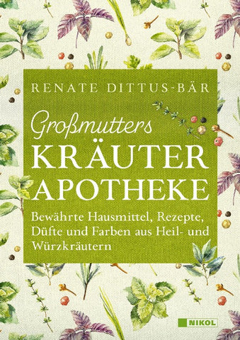 Großmutters Kräuterapotheke