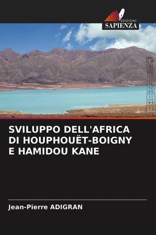 SVILUPPO DELL'AFRICA DI HOUPHOUËT-BOIGNY E HAMIDOU KANE