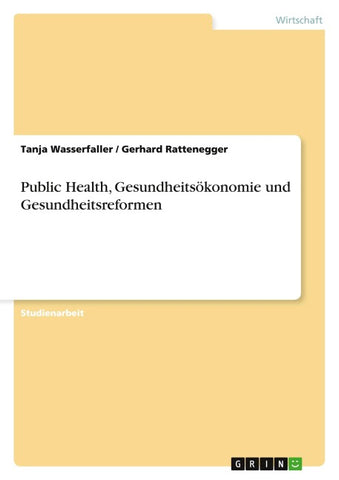 Public Health, Gesundheitsökonomie und Gesundheitsreformen