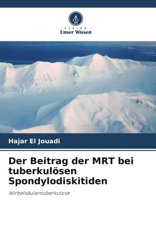 Der Beitrag der MRT bei tuberkulösen Spondylodiskitiden