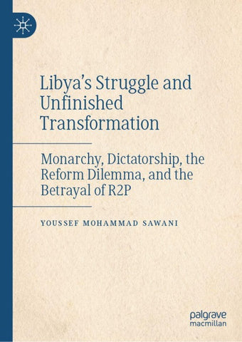 Libya’s Struggle and Unfinished Transformation
