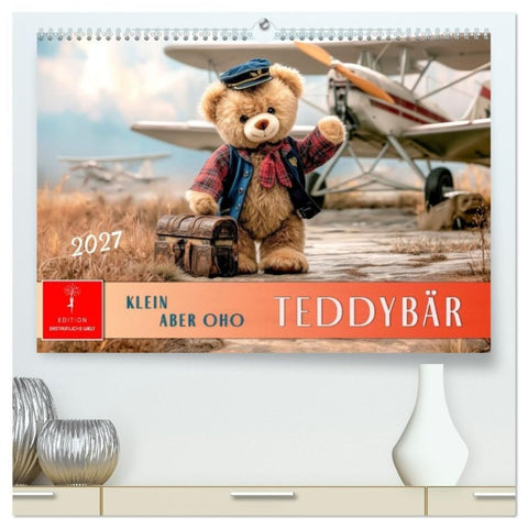 Teddybär - klein aber oho (hochwertiger Premium Wandkalender 2027 DIN A2 quer), Kunstdruck in Hochglanz