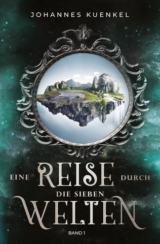 Eine Reise durch die sieben Welten: Band 1