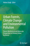Urban Forests, Climate Change and Environmental Pollution