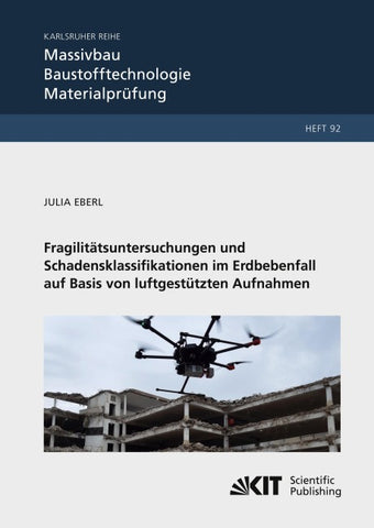 Fragilitätsuntersuchungen und Schadensklassifikationen im Erdbebenfall auf Basis von luftgestützten Aufnahmen