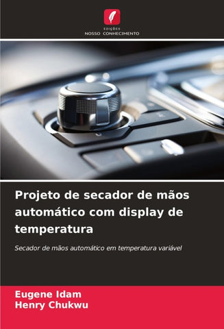 Projeto de secador de mãos automático com display de temperatura