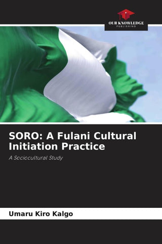 SORO: A Fulani Cultural Initiation Practice