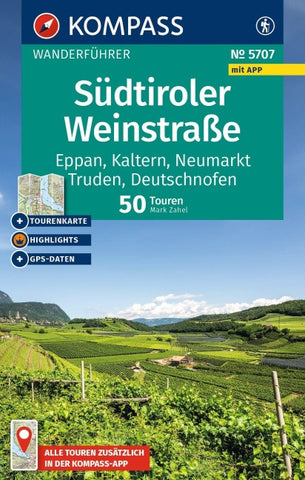 KOMPASS Wanderführer Südtiroler Weinstraße, 50 Touren mit Extra-Tourenkarte