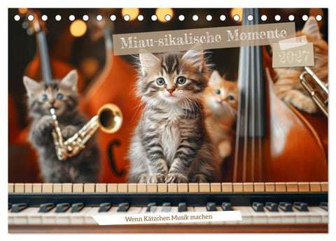 Miau-sikalische Momente (Tischkalender 2027 DIN A5 quer), CALVENDO Monatskalender