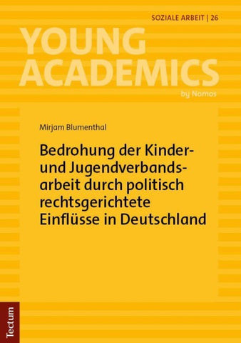 Bedrohung der Kinder- und Jugendverbandsarbeit durch politisch rechtsgerichtete Einflüsse in Deutschland