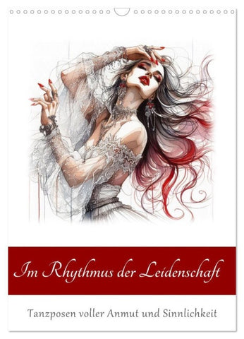 Im Rhythmus der Leidenschaft (Wandkalender 2027 DIN A3 hoch), CALVENDO Monatskalender